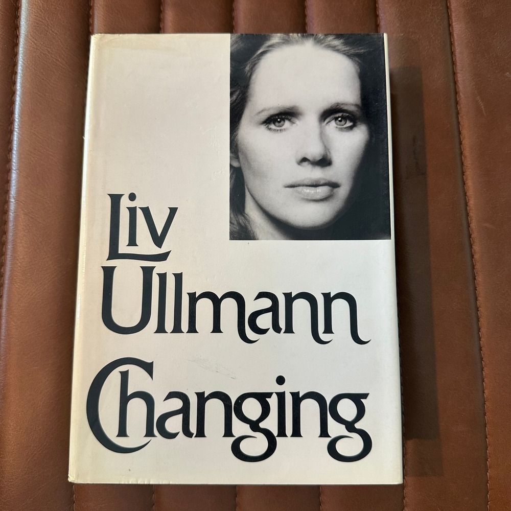 Changing by Liv Ullmann 1977 First American Edition Hardcover Memoir Knopf Book